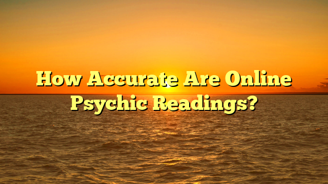 Read more about the article How Accurate Are Online Psychic Readings?